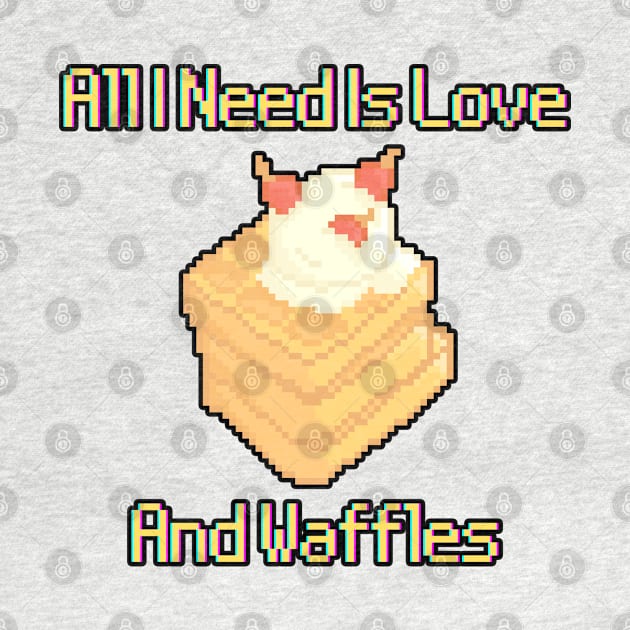 All I Need Is Love And Waffles by POPHOLIC